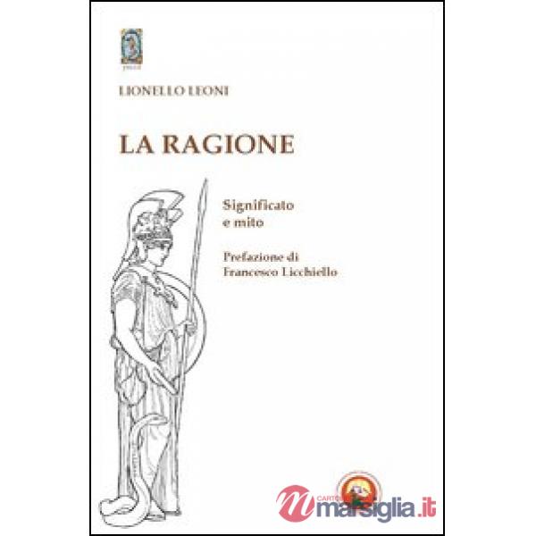 Ragione. Significato e mito (La)