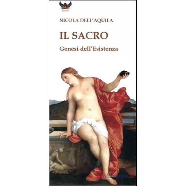 Sacro. Genesi dell'esistenza (Il)