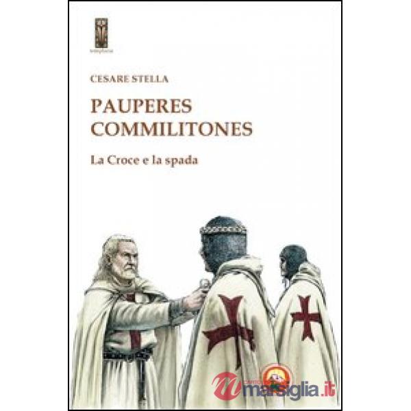 Pauperes commilitones. La croce e la spada