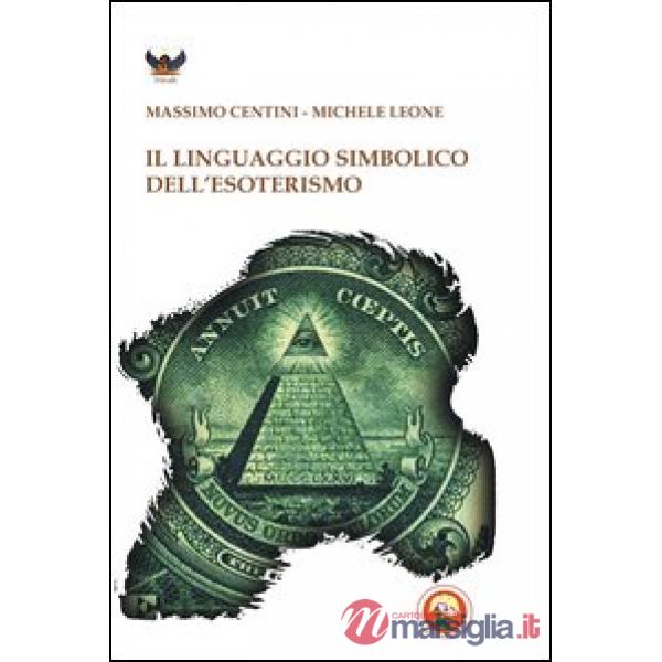 Linguaggio simbolico dell'esoterismo (Il)