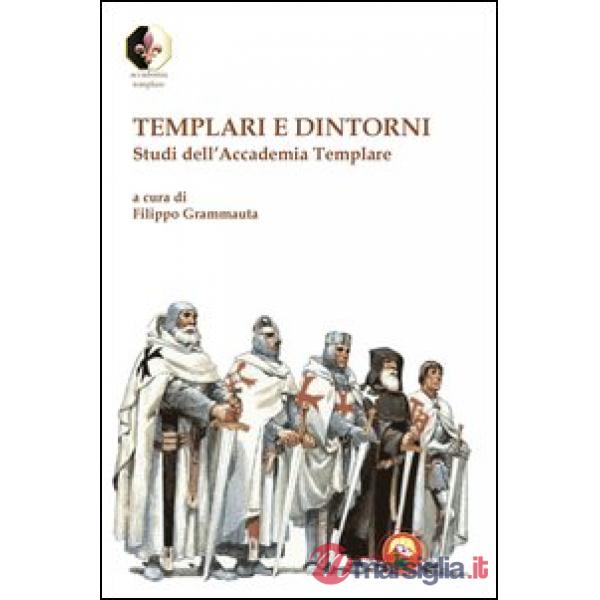 Templari e dintorni. Studi dell'Accademia Templare