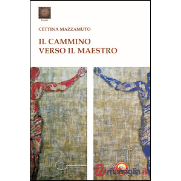 Cammino verso il maestro (Il)