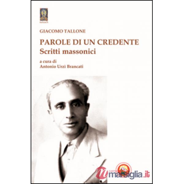 Parole di un credente. Scritti massonici