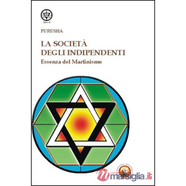 Società degli indipendenti. Essenza del martinismo (La)