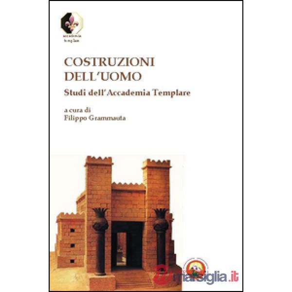 Costruzioni dell'uomo. Studi dell'Accademia Templare