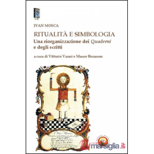Ritualità e simbologia. Una riorganizzazione dei quaderni e degli scritti