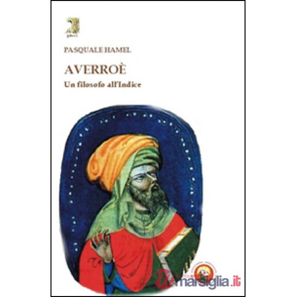 Averroè. Un filosofo all'Indice