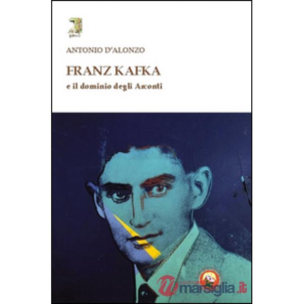 Franz Kafka e il dominio degli Arconti