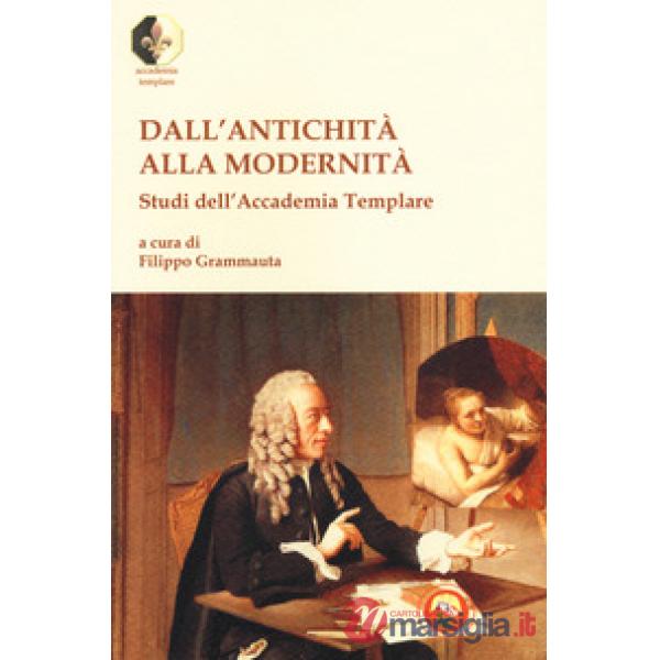 Dall'antichità alla modernità. Studi dell'Accademia Templare