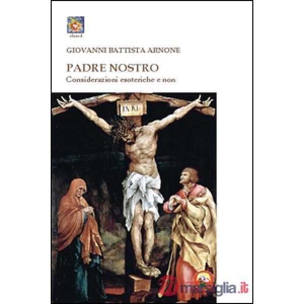 Padre nostro. Considerazioni esoteriche e non