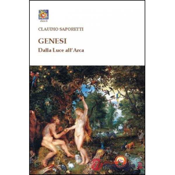 Genesi. Dalla luce all'arca