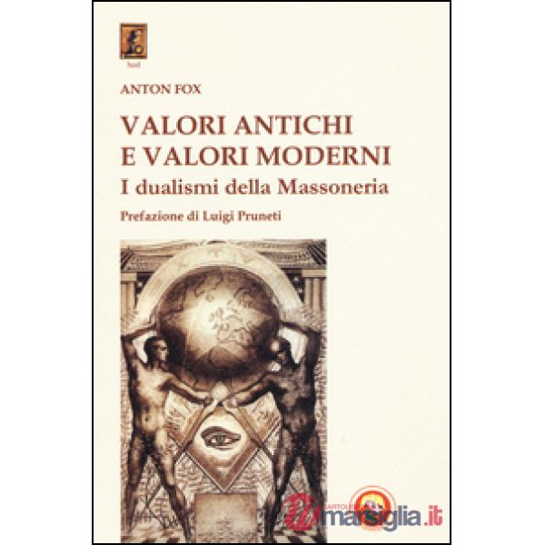 Valori antichi e valori moderni. I dualismi della massoneria