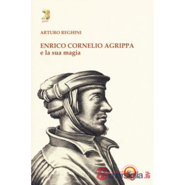 Enrico Cornelio Agrippa e la sua magia