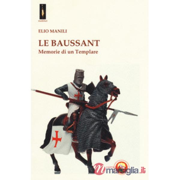 Baussant. Memorie di un templare (Le)