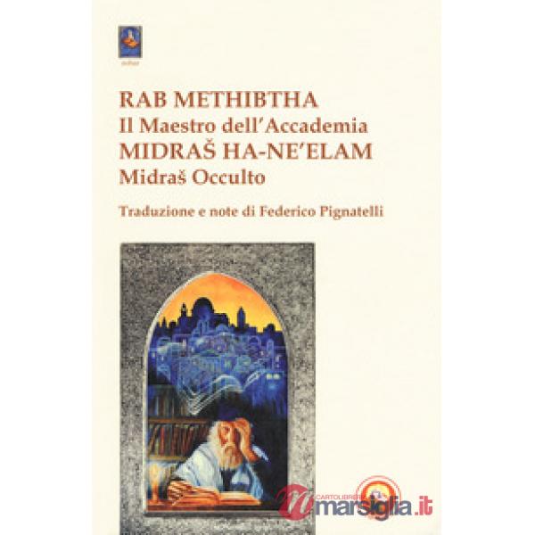 Rab Methibtha (Il maestro dell'accademia)-Midras Ha-Ne'lam (Midras occulto)
