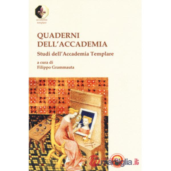 Quaderni dell'accademia. Studi dell'Accademia Templare