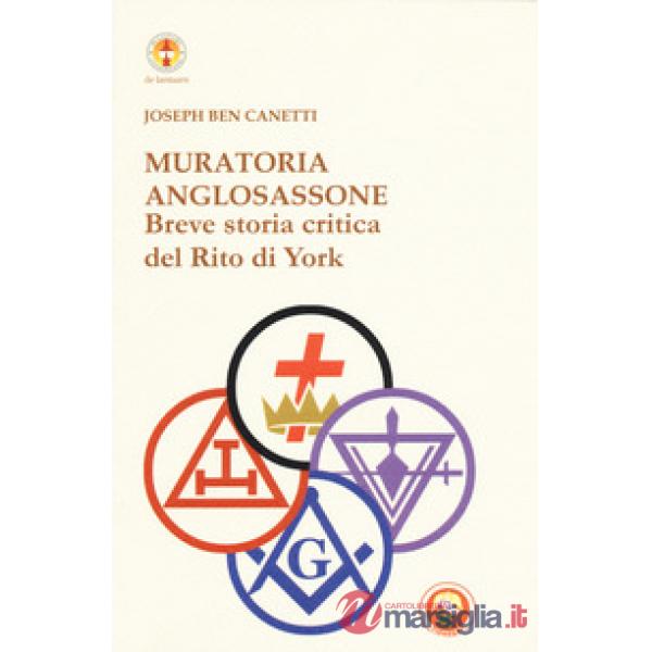 Muratoria anglosassone. Breve storia critica del Rito di York