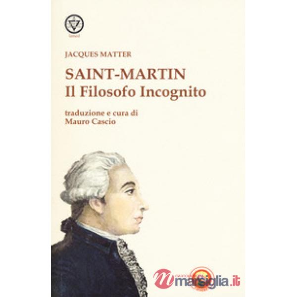 Saint-Martin. Il filosofo incognito
