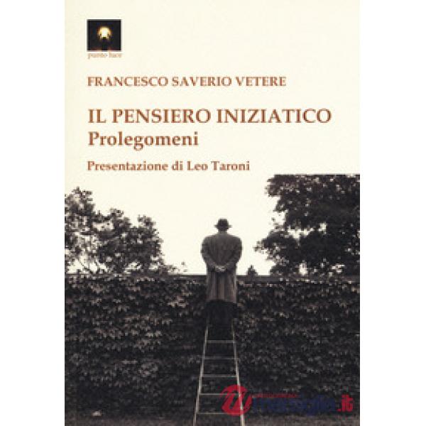 Pensiero iniziatico. Prolegomeni (Il)