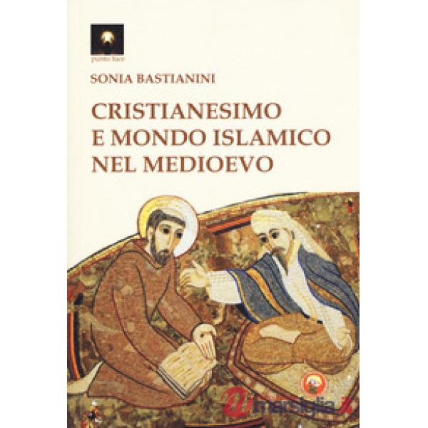 Cristianesimo e mondo islamico nel medioevo