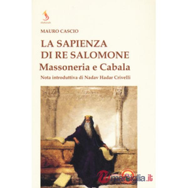 Sapienza di re Salomone. Massoneria e Cabala (La)