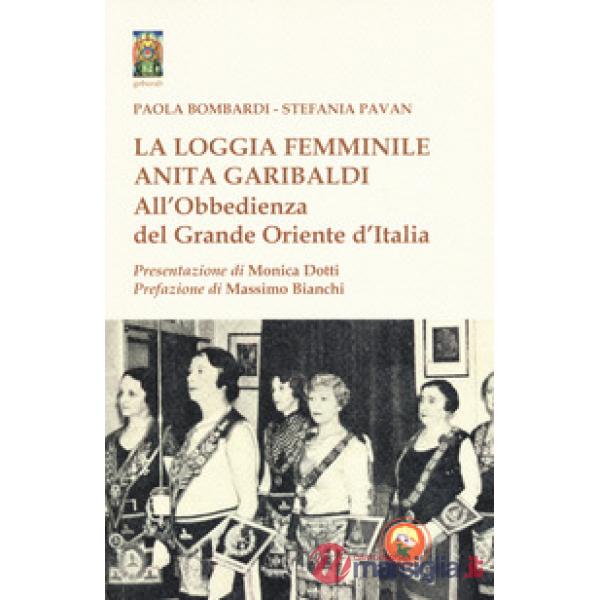 Loggia femminile Anita Garibaldi. All'obbedienza del grande Oriente d'Italia (La