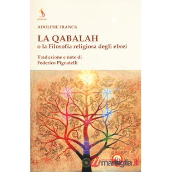 Qabalah o la filosofia religiosa degli ebrei (La)