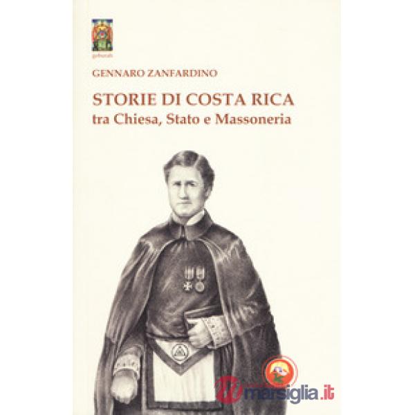 Storie di Costa Rica tra Chiesa, Stato e Massoneria
