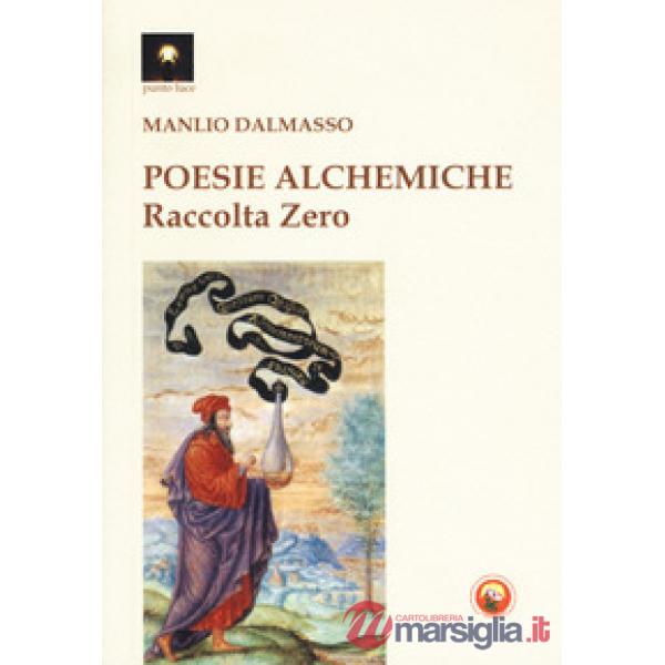 Poesie alchemiche. Raccolta zero