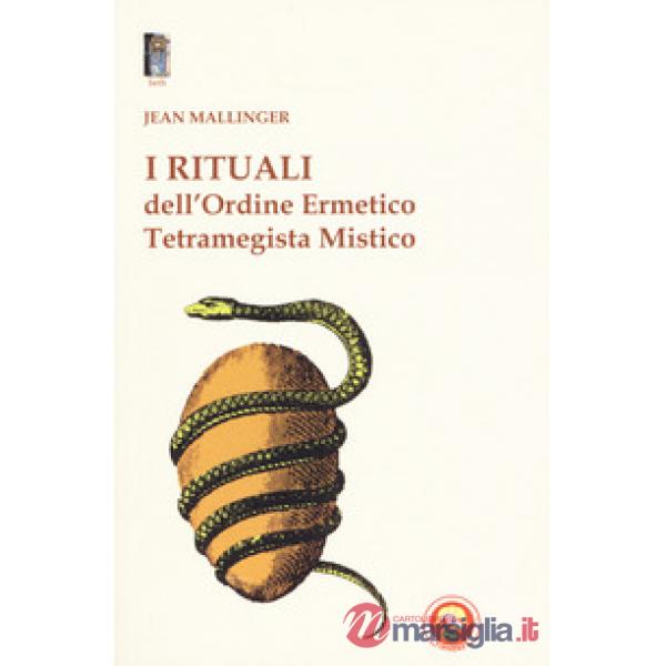 Rituali dell'ordine ermetico. Tetramegista mistico (I)