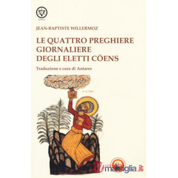 Quattro preghiere giornaliere degli Eletti Coens (Le)