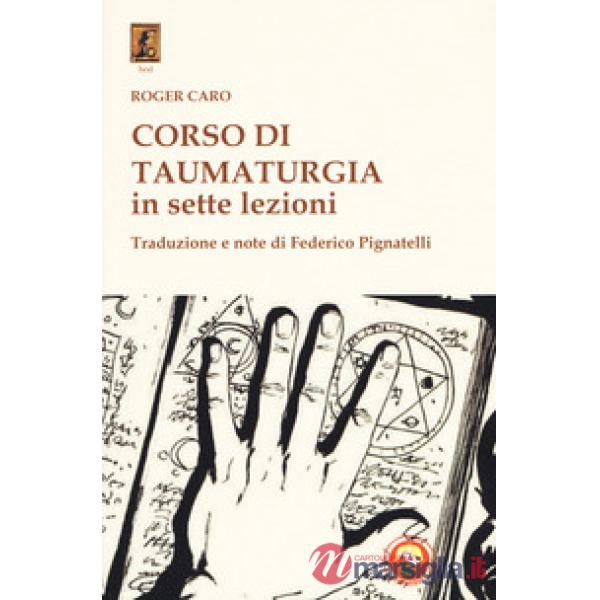Corso di taumaturgia in sette lezioni