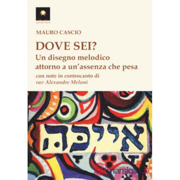 Dove sei? Un disegno melodico attorno un'assenza che pesa