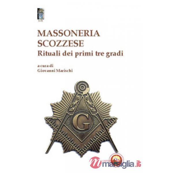 Massoneria scozzese. Rituali dei primi tre gradi