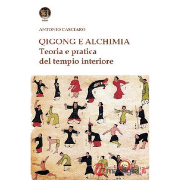 Qigong e alchimia. Teoria e pratica del tempo interiore