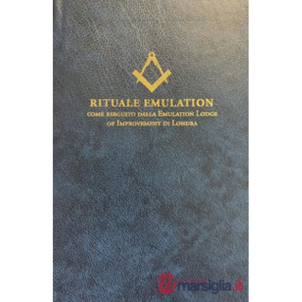 Rituale emulation. Come eseguito dalla Emulation Lodge of Improvement di Londra