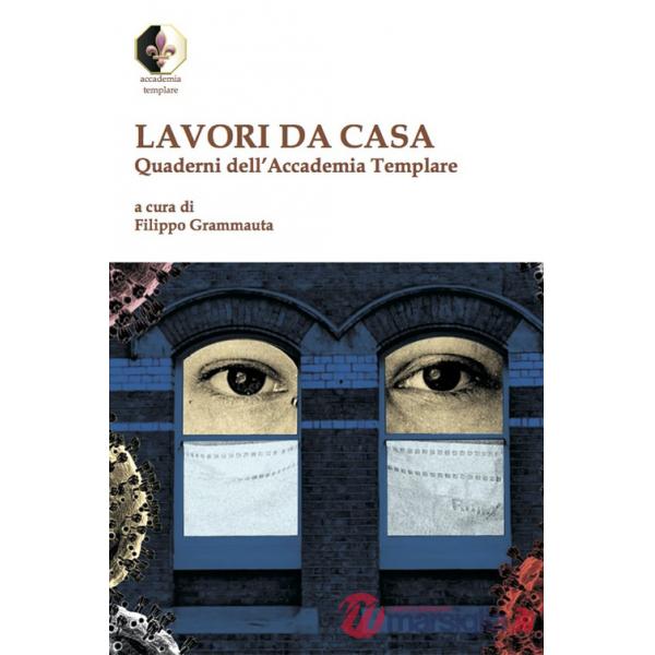 Lavori da casa. Quaderni dell'Accademia Templare
