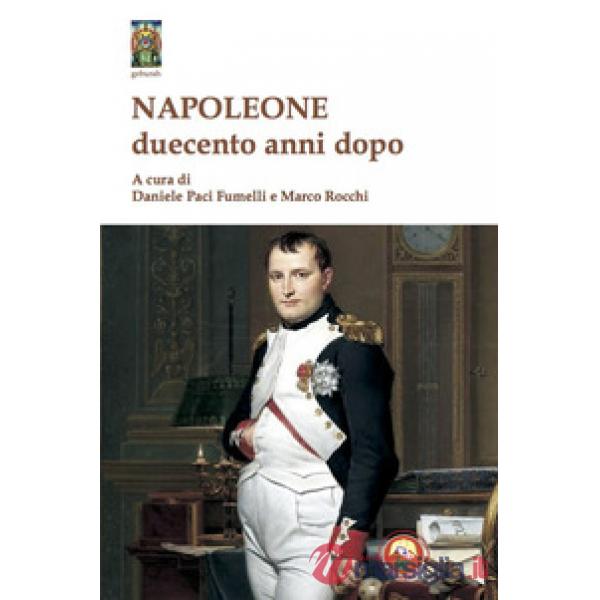 Napoleone duecento anni dopo