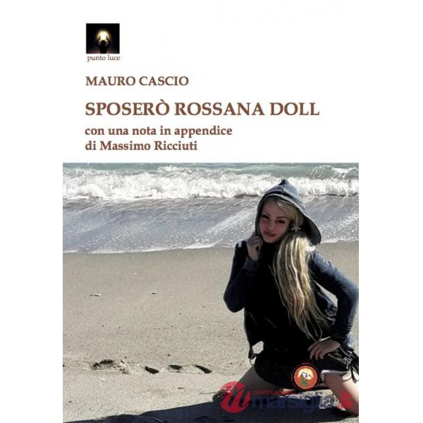 Sposerò Rossana Doll