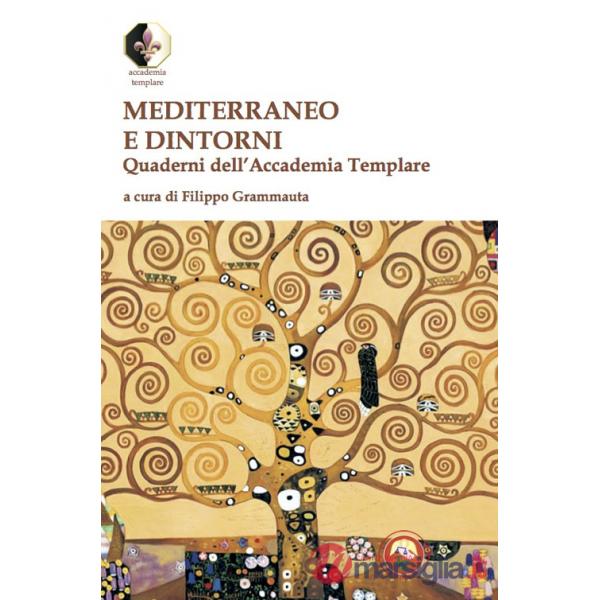 Mediterraneo e dintorni. Quaderni dell'Accademia Templare