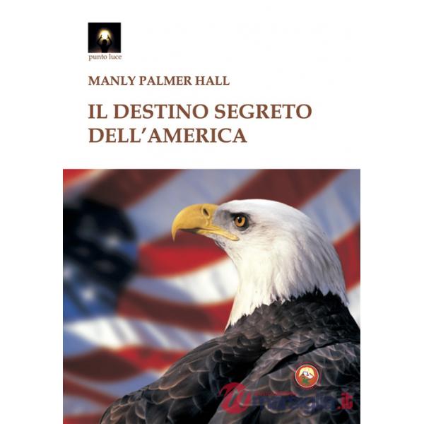 Destino segreto dell'America (Il)