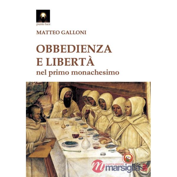 Obbedienza e libertà nei primordi del monachesimo