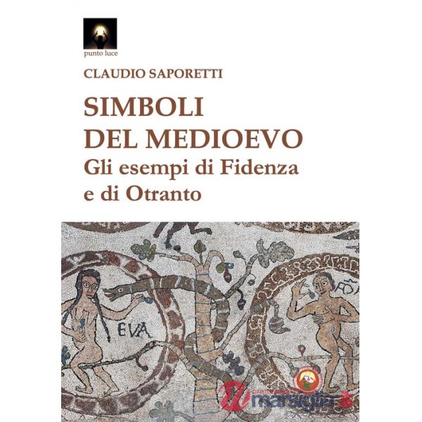Simboli del medioevo. Gli esempi di Fidenza e di Otranto