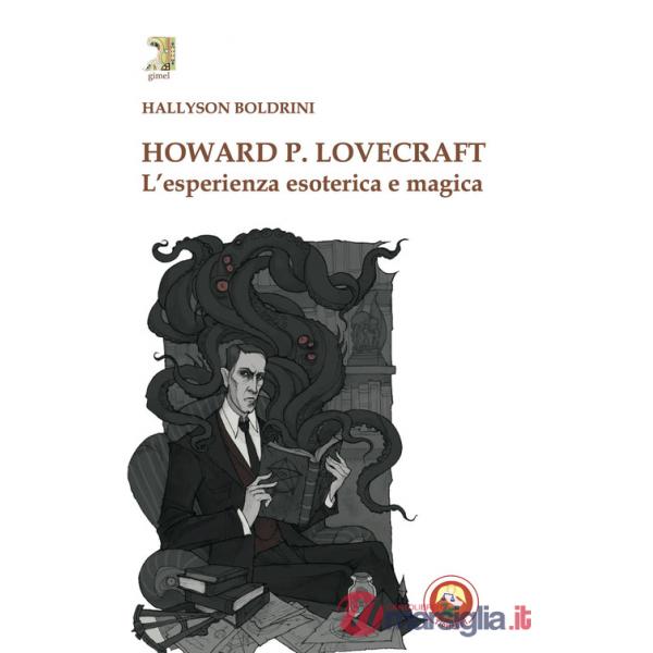 Howard P. Lovecraft. L'esperienza esoterica e magica