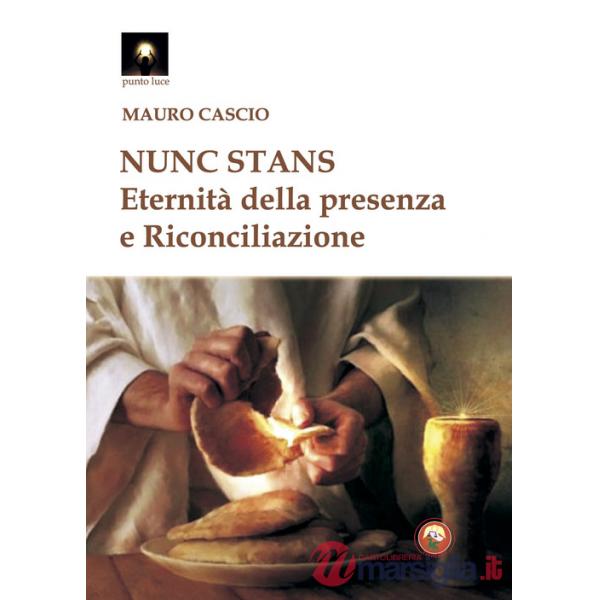 Nunc stans. Eternità della presenza e riconciliazione