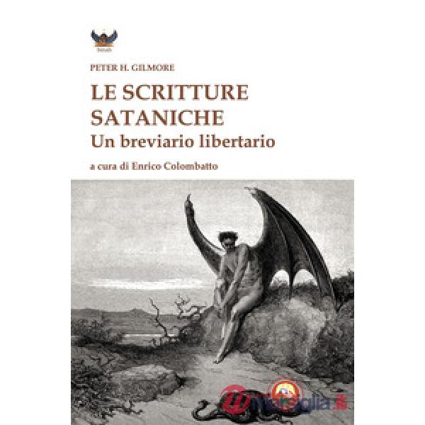 Scritture sataniche. Un breviario libertario (Le)