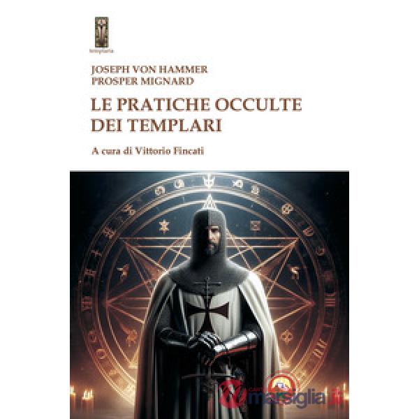Pratiche occulte dei templari (Le)