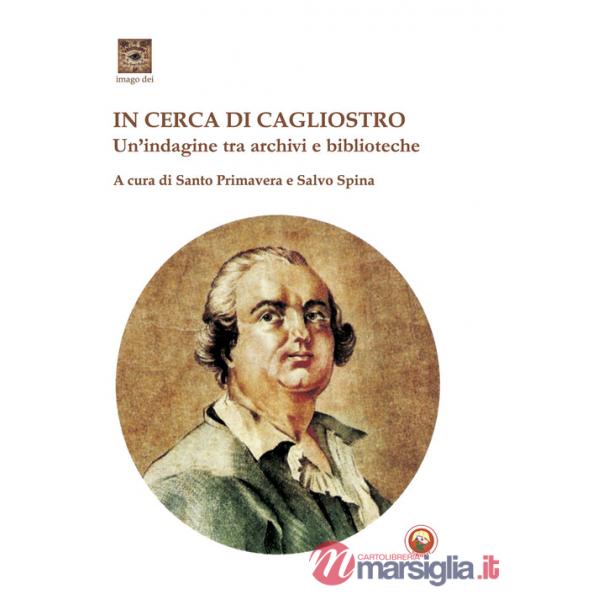 In cerca di Cagliostro. Un'indagine tra archivi e biblioteche
