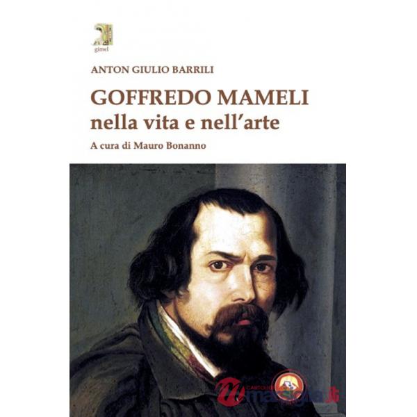 Goffredo Mameli nella vita e nell'arte