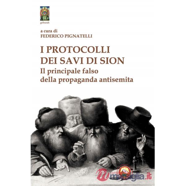 Protocolli dei savi di Sion. Il principale falso della propaganda antisemita (I)